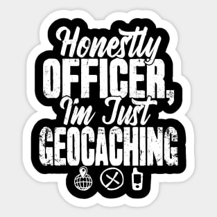 Honestly Officer I'm Just Geocaching Sticker